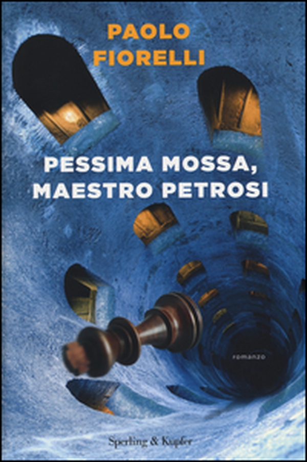 Pessima mossa, maestro Petrosi - Librerie.coop Pessima mossa, maestro Petrosi - Librerie.coop