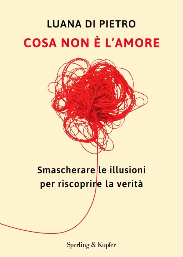 Cosa non è l'amore - Librerie.coop