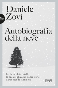 Autobiografia della neve - Librerie.coop Autobiografia della neve - Librerie.coop