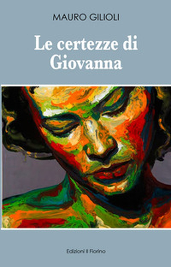 Le certezze di Giovanna - Librerie.coop Le certezze di Giovanna - Librerie.coop