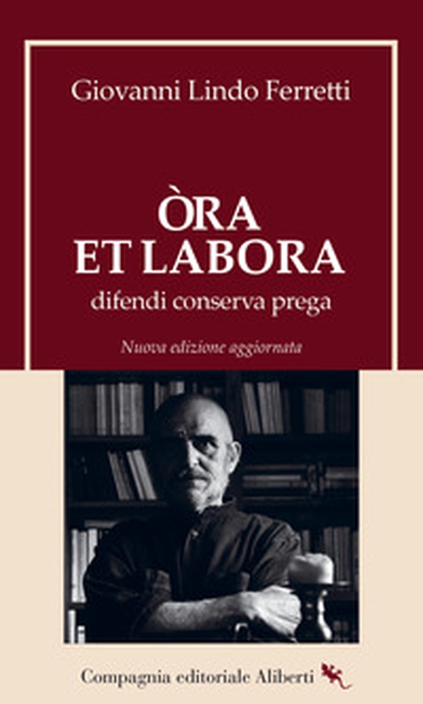 Òra et labora. Difendi, conserva, prega - Librerie.coop