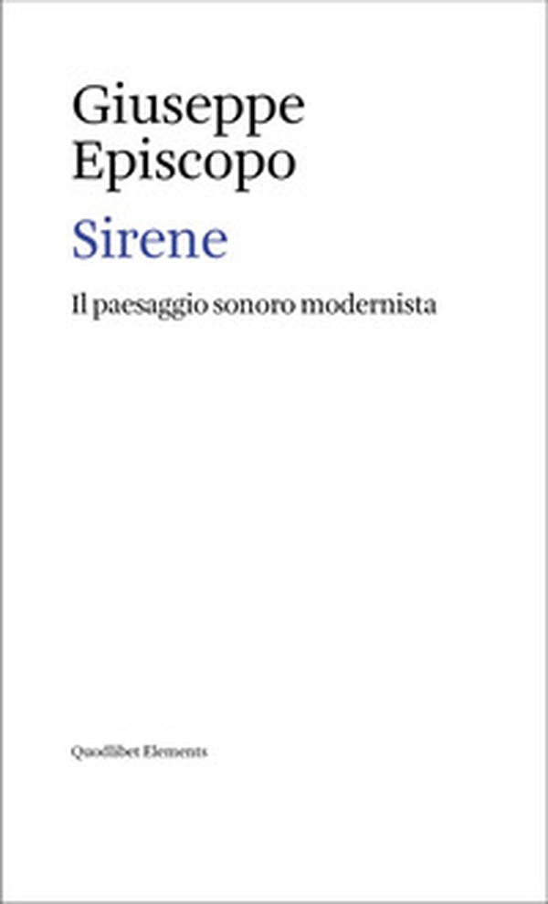 Sirene. Il paesaggio sonoro modernista - Librerie.coop