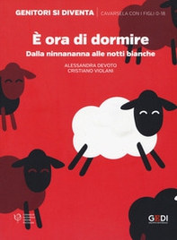 È ora di dormire. Dalla ninnananna alle notti bianche - Librerie.coop