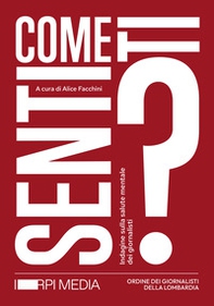 Come ti senti? Indagine sulla salute mentale dei giornalisti - Librerie.coop Come ti senti? Indagine sulla salute mentale dei giornalisti - Librerie.coop