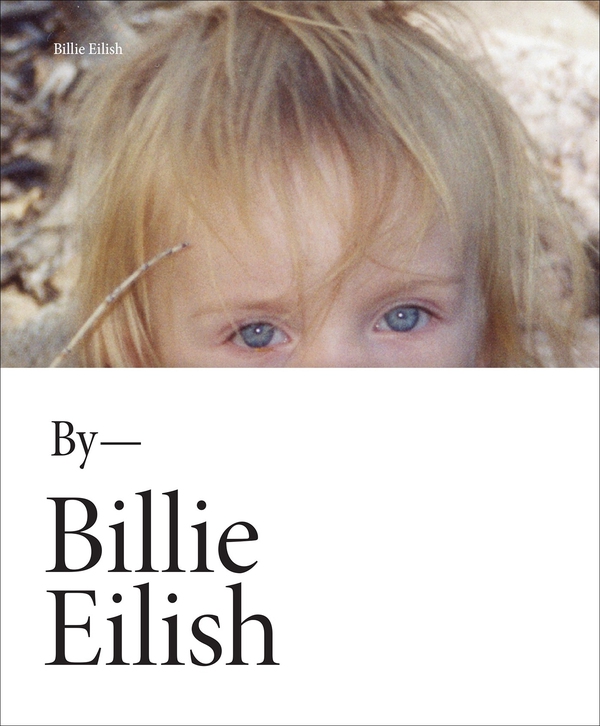 Billie Eilish by Billie Eilish (edizione italiana) - Librerie.coop Billie Eilish by Billie Eilish (edizione italiana) - Librerie.coop
