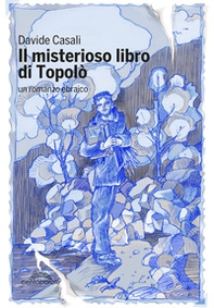 Il misterioso libro di Topolò. Un romanzo ebraico - Librerie.coop