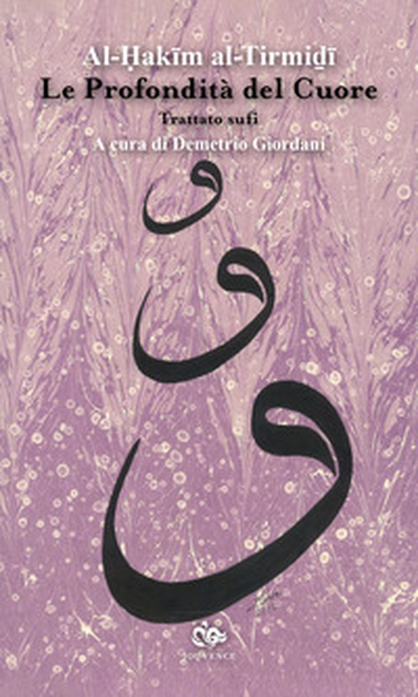 Le profondità del cuore. Trattato sufi - Librerie.coop Le profondità del cuore. Trattato sufi - Librerie.coop