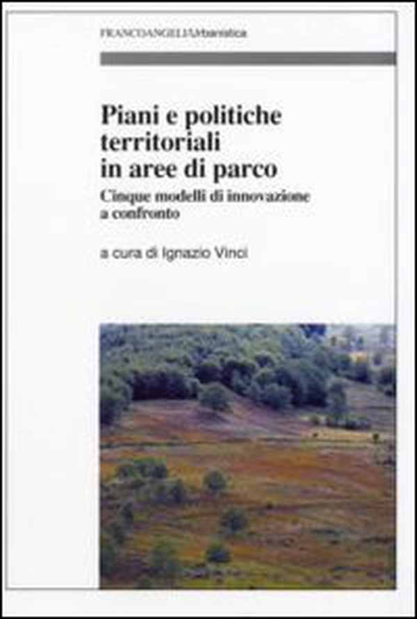 Piani e politiche territoriali in aree di parco - Librerie.coop Piani e politiche territoriali in aree di parco - Librerie.coop