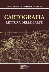 Cartografia. Lettura delle carte - Librerie.coop Cartografia. Lettura delle carte - Librerie.coop
