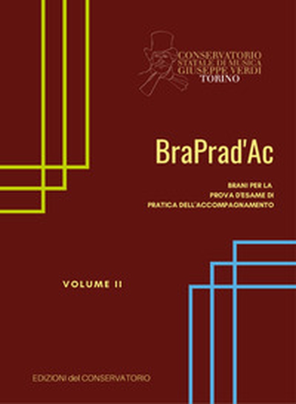 BraPrad'Ac. Brani per la prova d'esame di pratica dell'accompagnamento - Librerie.coop BraPrad'Ac. Brani per la prova d'esame di pratica dell'accompagnamento - Librerie.coop