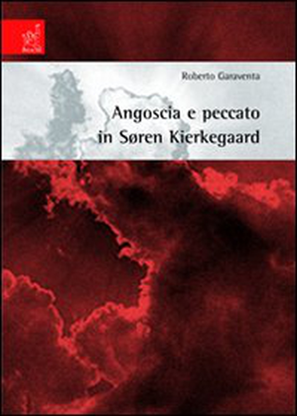 Angoscia e peccato in Sören Kierkegaard - Librerie.coop Angoscia e peccato in Sören Kierkegaard - Librerie.coop