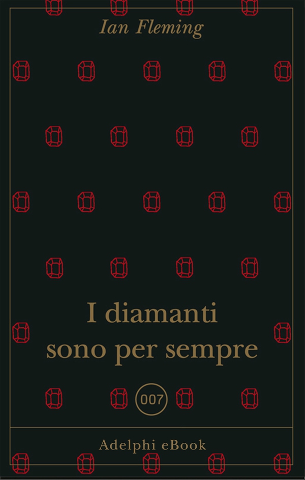 I diamanti sono per sempre - Librerie.coop I diamanti sono per sempre - Librerie.coop