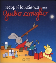 Scopri la scienza con Giulio Coniglio - Librerie.coop