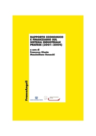 Rapporto economico e finanziario sul sistema industriale pratese (2001-2004) - Librerie.coop