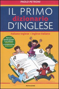 Il mio primo dizionario d'inglese. Italiano-inglese, inglese-italiano - Librerie.coop