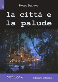 La città e la palude - Librerie.coop La città e la palude - Librerie.coop
