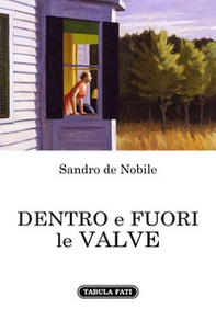 Dentro e fuori le valve - Librerie.coop Dentro e fuori le valve - Librerie.coop