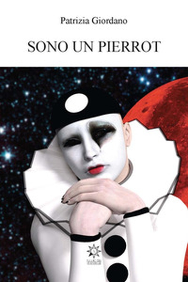 Sono un Pierrot - Librerie.coop Sono un Pierrot - Librerie.coop