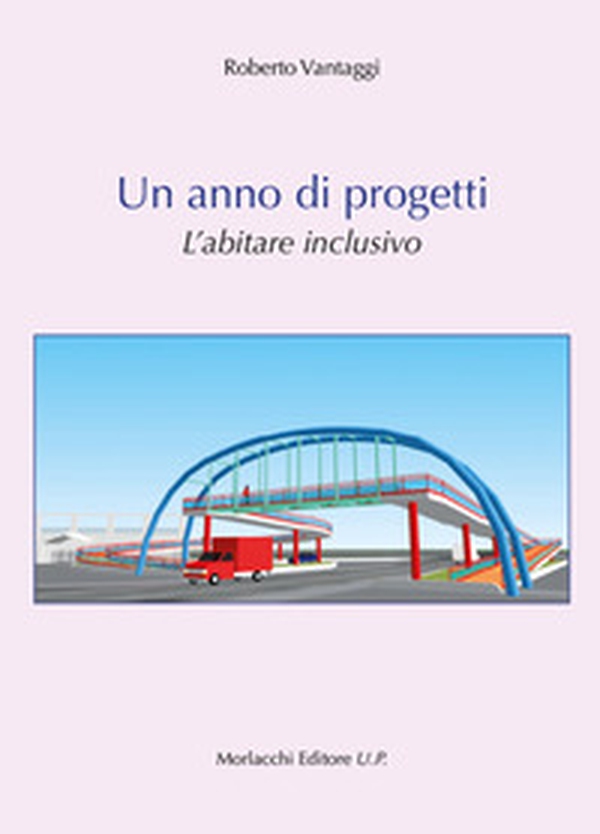 Un anno di progetti. L'abitare inclusivo - Librerie.coop Un anno di progetti. L'abitare inclusivo - Librerie.coop