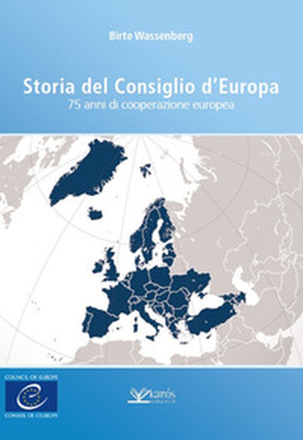 Storia del Consiglio d'Europa. 75 anni di cooperazione europea - Librerie.coop