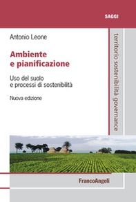 Ambiente e pianificazione. Uso del suolo e processi di sostenibilità - Librerie.coop