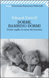 Dormi, bambino, dormi. Guida rapida al sonno dei bambini - Librerie.coop Dormi, bambino, dormi. Guida rapida al sonno dei bambini - Librerie.coop