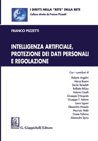 Intelligenza artificiale, protezione dei dati personali e regolazione - Librerie.coop Intelligenza artificiale, protezione dei dati personali e regolazione - Librerie.coop