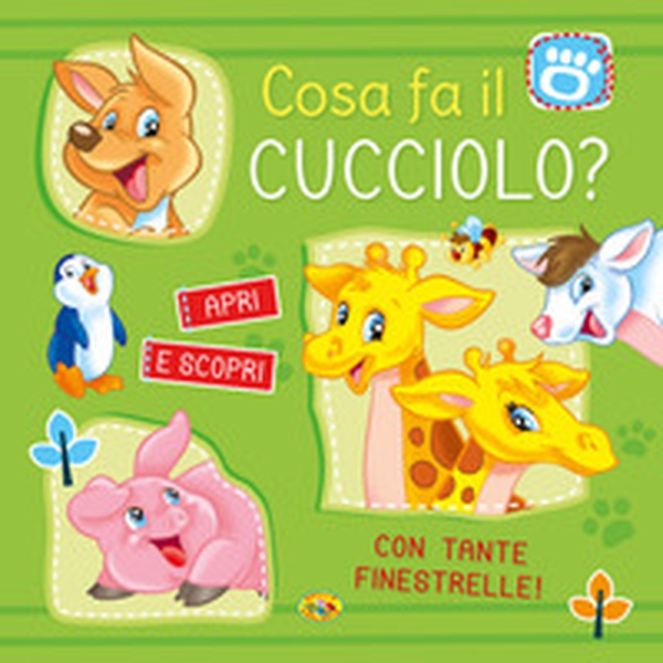 Cosa fa il cucciolo? Apri e scopri - Librerie.coop Cosa fa il cucciolo? Apri e scopri - Librerie.coop