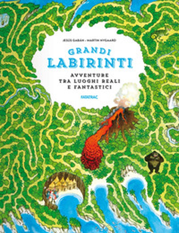 Avventure in luoghi reali e fantastici. Grandi labirinti - Librerie.coop Avventure in luoghi reali e fantastici. Grandi labirinti - Librerie.coop