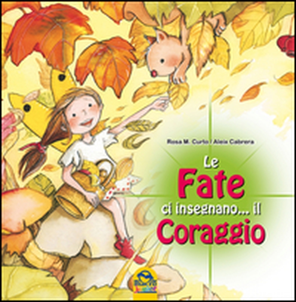 Le fate ci insegnano... il coraggio - Librerie.coop Le fate ci insegnano... il coraggio - Librerie.coop