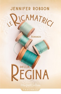 Le ricamatrici della regina - Librerie.coop