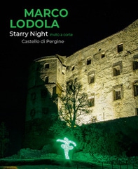 Marco lodola. Starry night. Invito a corte - Librerie.coop
