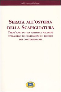 Serata all'osteria della Scapigliatura. Trent'anni di vita artistica milanese attraverso le confessioni e i ricordi dei contemporanei - Librerie.coop Serata all'osteria della Scapigliatura. Trent'anni di vita artistica milanese attraverso le confessioni e i ricordi dei contemporanei - Librerie.coop