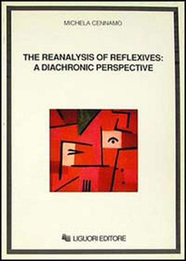 The reanalysis of reflexives: a diachronic perspective - Librerie.coop The reanalysis of reflexives: a diachronic perspective - Librerie.coop