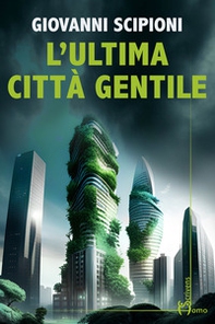 L'ultima città gentile - Librerie.coop L'ultima città gentile - Librerie.coop