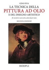 La tecnica della pittura ad olio e del disegno artistico - Librerie.coop La tecnica della pittura ad olio e del disegno artistico - Librerie.coop