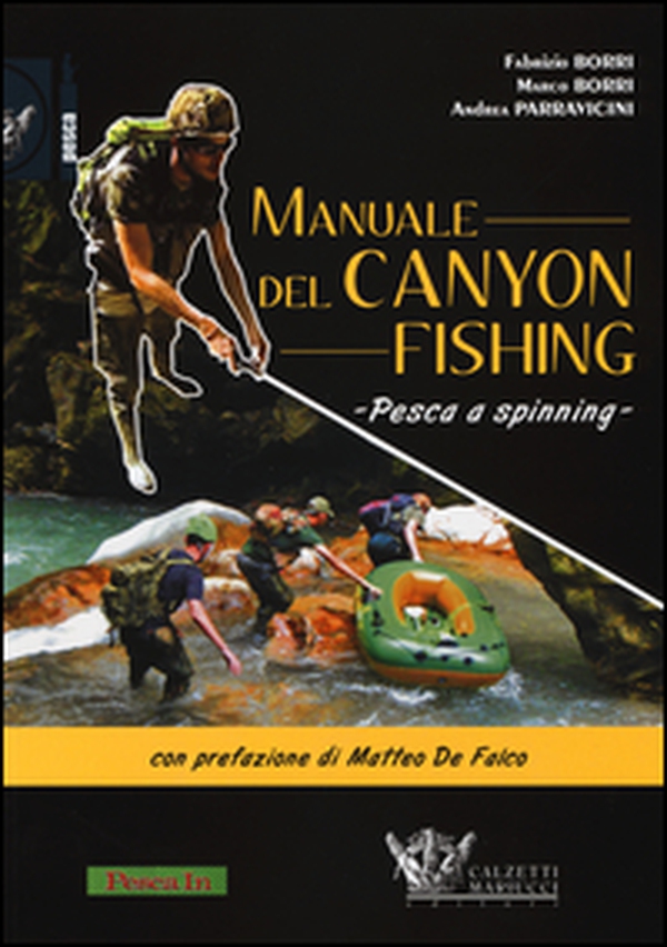 Manuale del canyon fishing. Pesca a spinning - Librerie.coop Manuale del canyon fishing. Pesca a spinning - Librerie.coop