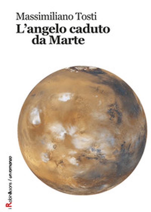 L'angelo caduto da Marte - Librerie.coop L'angelo caduto da Marte - Librerie.coop