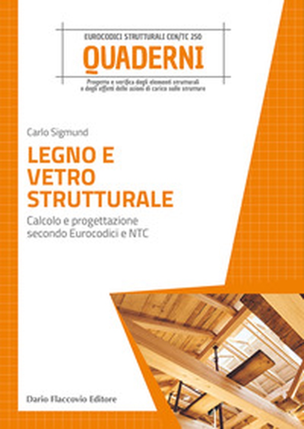 Legno e vetro strutturale. Calcolo e progettazione secondo Eurocodici e NTC - Librerie.coop Legno e vetro strutturale. Calcolo e progettazione secondo Eurocodici e NTC - Librerie.coop