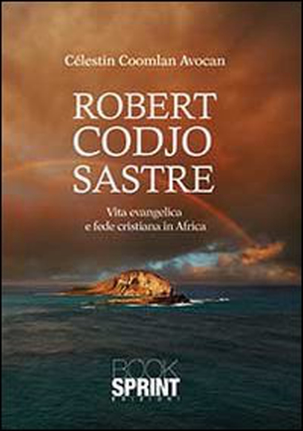 Robert Codjo Sastre - Librerie.coop Robert Codjo Sastre - Librerie.coop