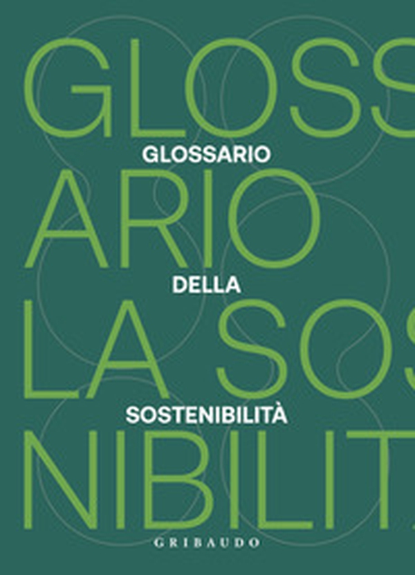 Glossario della sostenibilita - Librerie.coop Glossario della sostenibilita - Librerie.coop