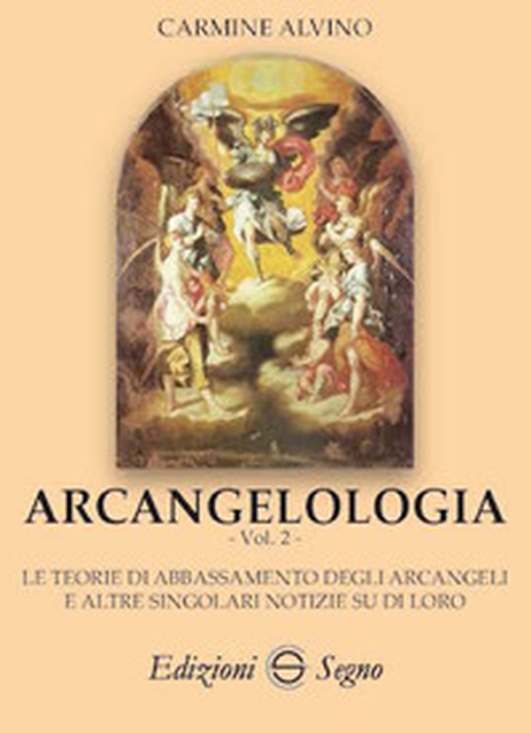 Arcangelologia - Vol. 2 - Librerie.coop Arcangelologia - Vol. 2 - Librerie.coop