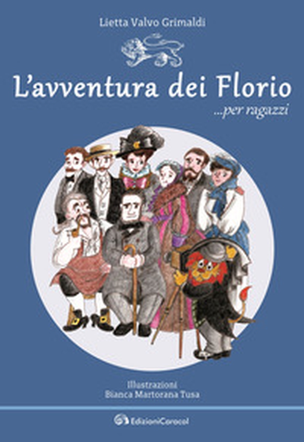 L'avventura dei Florio... per ragazzi - Librerie.coop L'avventura dei Florio... per ragazzi - Librerie.coop