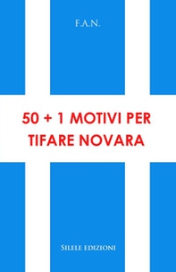 50+1 motivi per tifare Novara - Librerie.coop