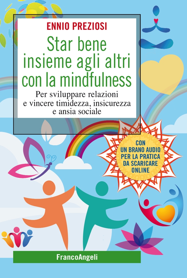 Star bene insieme agli altri con la mindfulness - Librerie.coop Star bene insieme agli altri con la mindfulness - Librerie.coop