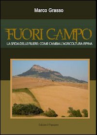 Fuori campo. La sfida delle filiere. Come cambia l'agricoltura irpina - Librerie.coop