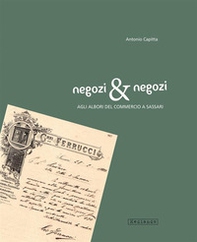 Negozi & negozi. Agli albori del commercio a Sassari - Librerie.coop