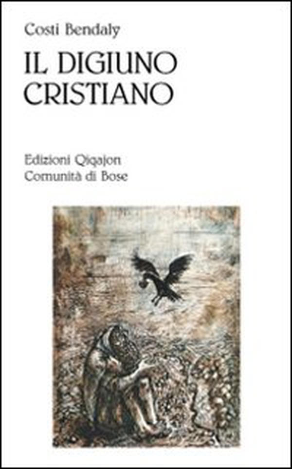Il digiuno cristiano. Aspetti psicologici e spirituali - Librerie.coop Il digiuno cristiano. Aspetti psicologici e spirituali - Librerie.coop