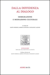 Dalla diffidenza al dialogo. Immigrazione e mediazione culturale - Librerie.coop