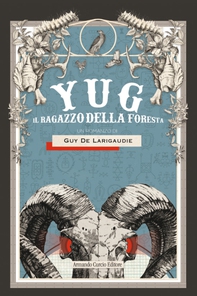 Yug il ragazzo della foresta - Librerie.coop Yug il ragazzo della foresta - Librerie.coop
